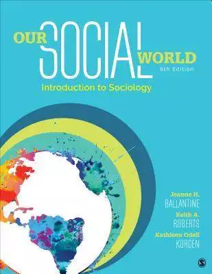 Our Social World: Introduction to Sociology (6th Edition) - eBook