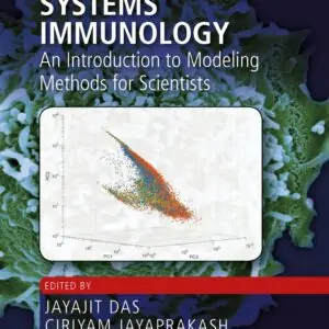 Systems Immunology: An Introduction to Modeling Methods for Scientists (Foundations of Biochemistry and Biophysics) - eBook