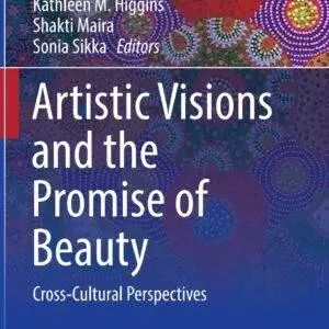 Artistic Visions and the Promise of Beauty: Cross-Cultural Perspectives - eBook