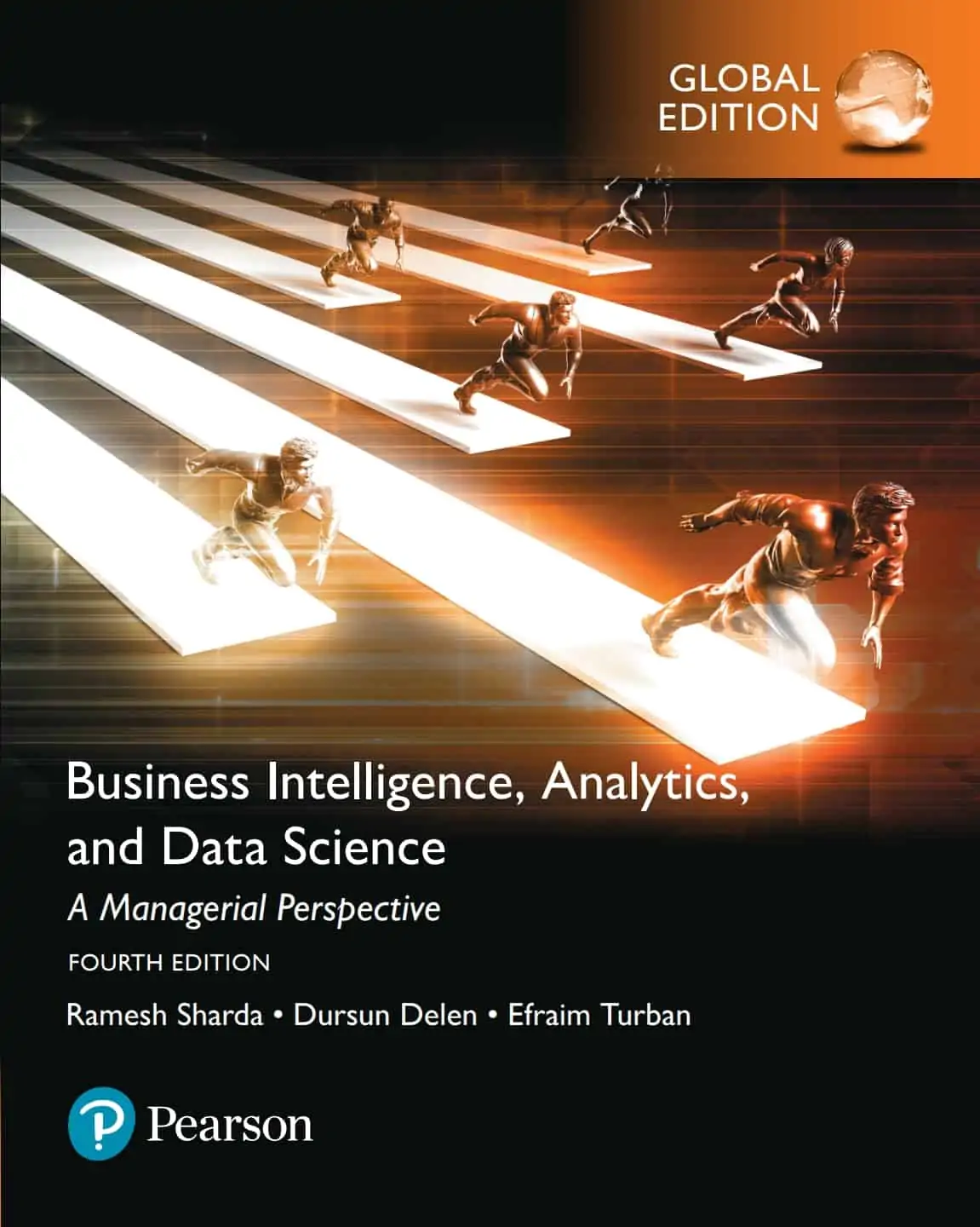 Business Intelligence Analytics and Data Science A Managerial Perspective 4e global