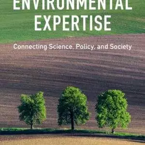 Environmental Expertise: Connecting Science, Policy and Society - eBook