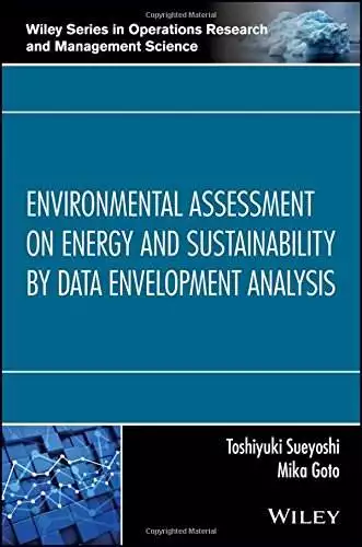 Environmental Assessment on Energy and Sustainability by Data Envelopment Analysis - eBook