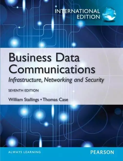 Business Data Communications: Infrastructure, Networking and Security (International edition) - eBook