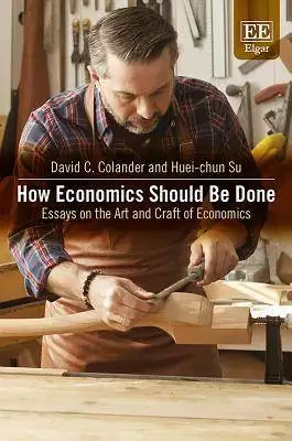 How Economics Should Be Done: Essays on the Art and Craft of Economics - eBook