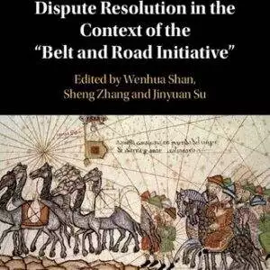 China and International Dispute Resolution in the Context of the 'Belt and Road Initiative' - eBook