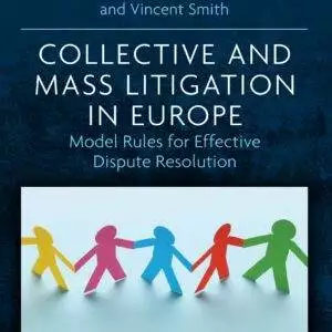 Collective and Mass Litigation in Europe: Model Rules for Effective Dispute Resolution - eBook