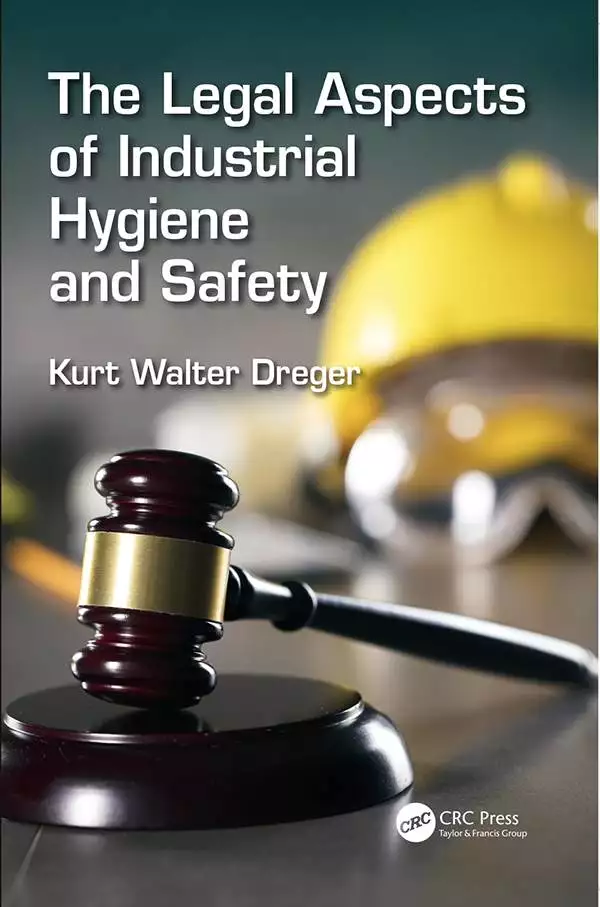 The Legal Aspects of Industrial Hygiene and Safety - eBook