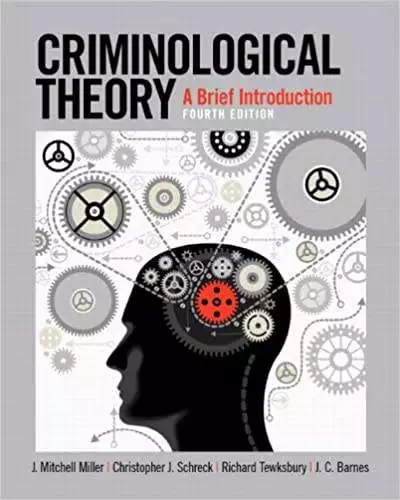 Criminological Theory: A Brief Introduction (4th Edition) - eBook