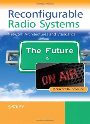 Reconfigurable Radio Systems: Network Architectures and Standards - eBook