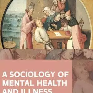 A Sociology of Mental Health and Illness (6th Edition) - eBook