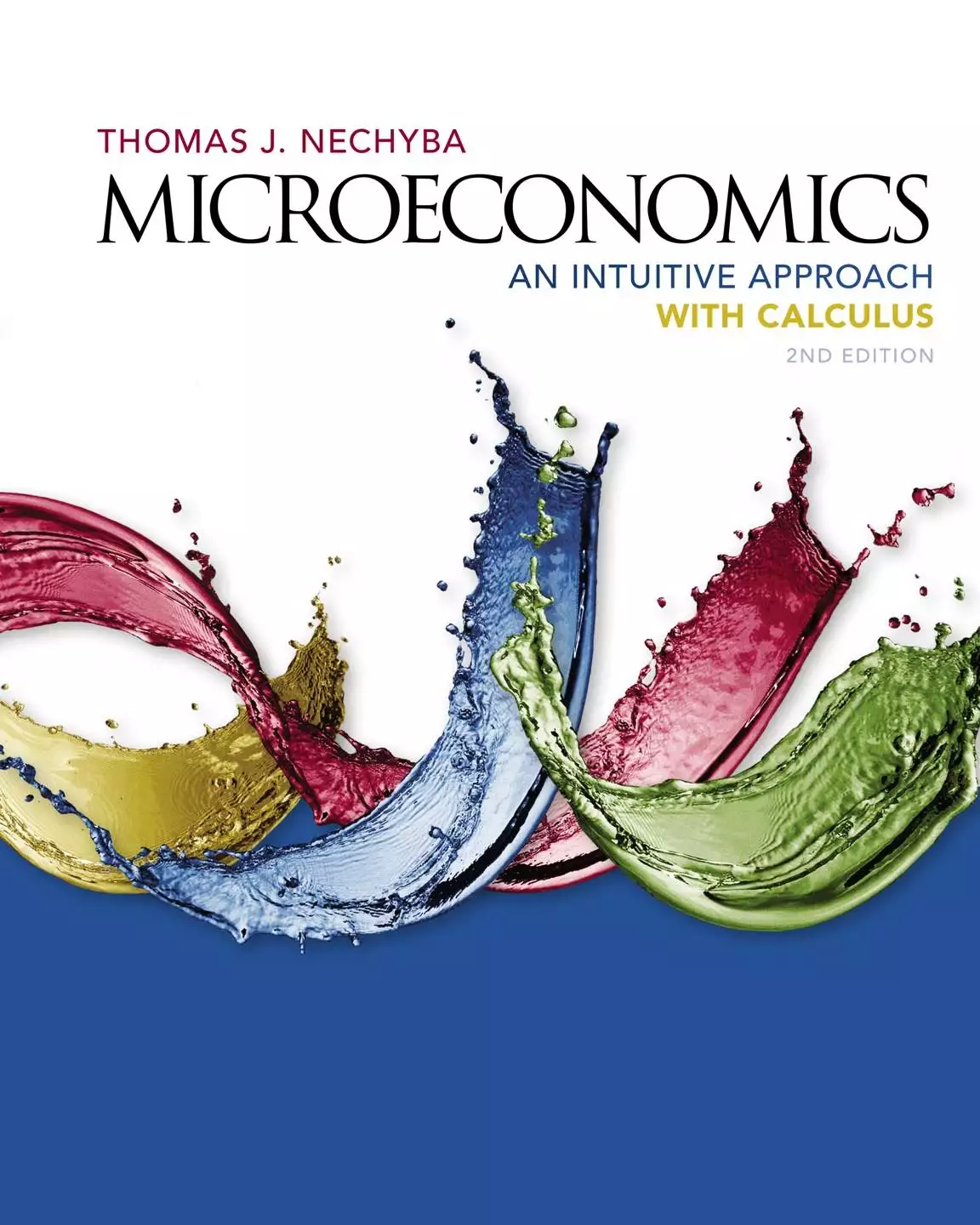 Microeconomics: An Intuitive Approach with Calculus (2nd Edition) - eBook