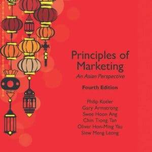 Principles of Marketing: An Asian Perspective (4th Edition) - eBook