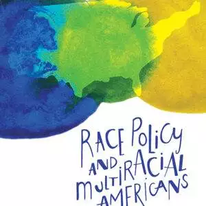 Race policy and multiracial Americans - eBook