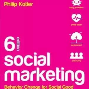 Social Marketing: Behavior Change for Social Good (6th Edition) - eBook