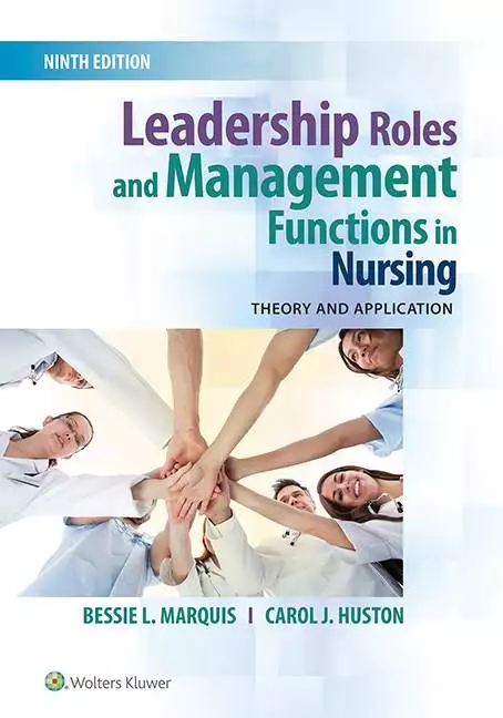 Leadership Roles and Management Functions in Nursing: Theory and Application (9th Edition) - eBook