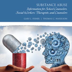 Substance Abuse: Information for School Counselors, Social Workers, Therapists and Counselors (6th Edition) - eBook