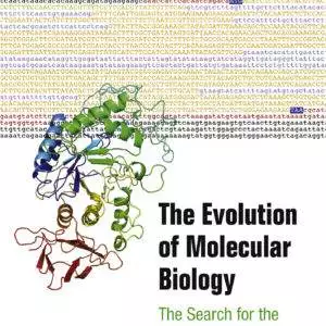 The Evolution of Molecular Biology: The Search for the Secrets of Life - eBook