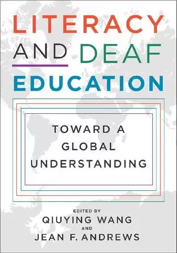 Literacy and Deaf Education: Toward a Global Understanding - eBook