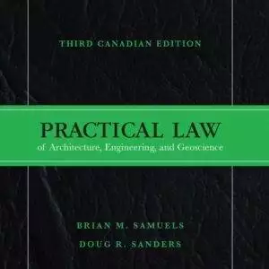 Practical Law of Architecture, Engineering and Geoscience (3rd Canadian Edition) - eBook