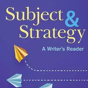 Subject and Strategy: A Writer's Reader 16th edition ebook