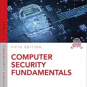 Computer Security Fundamentals (Pearson IT Cybersecurity Curriculum (ITCC)) (5th Edition) - eBook