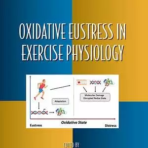 Oxidative Eustress in Exercise Physiology - eBook