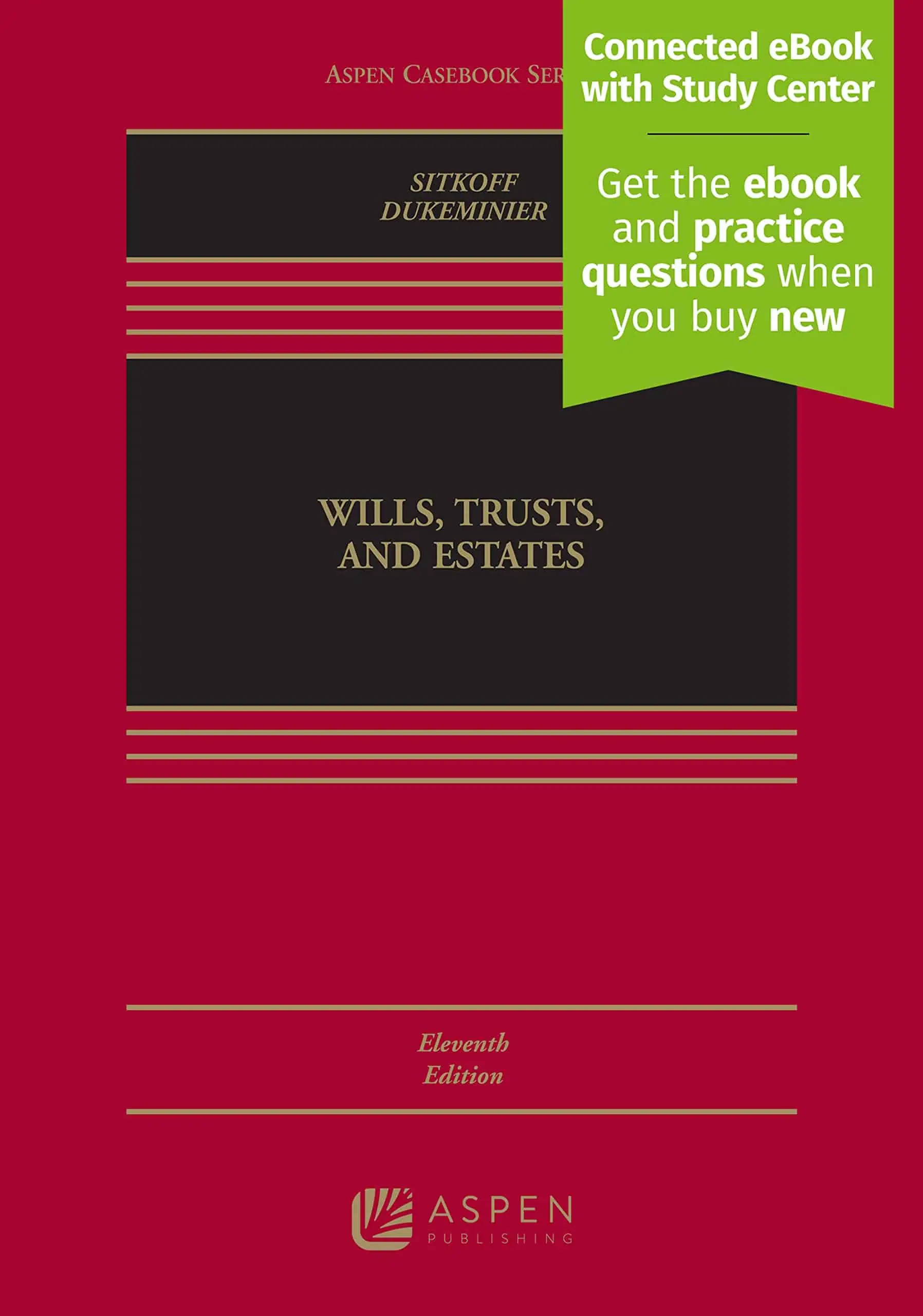 Wills, Trusts, and Estates, Eleventh Edition