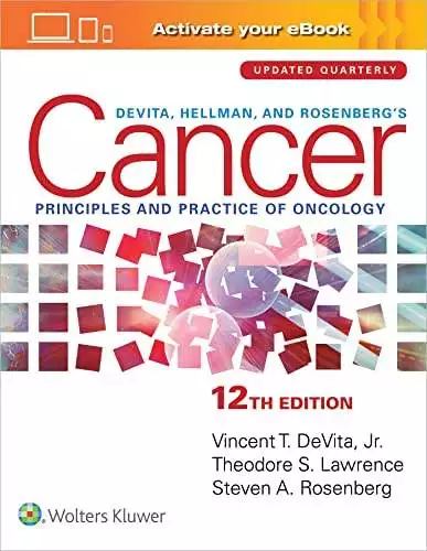 DeVita, Hellman, and Rosenbergs Cancer 12th edition