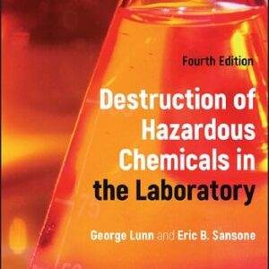 Destruction of Hazardous Chemicals in the Laboratory (4th Edition) - PDF