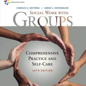 Social Work with Groups: Comprehensive Practice and Self-Care (10th Edition) - PDF
