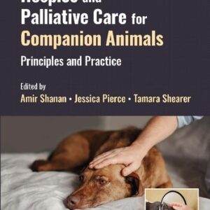 Hospice and Palliative Care for Companion Animals: Principles and Practice (2nd Edition) - PDF