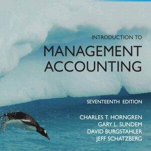 Introduction to Management Accounting (17th Global Edition) - PDF