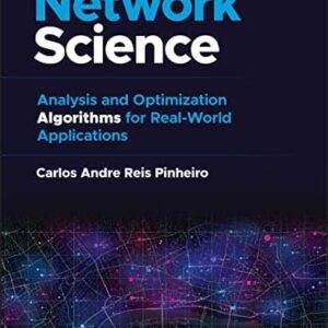 Network Science: Analysis and Optimization Algorithms for Real-World Applications - PDF