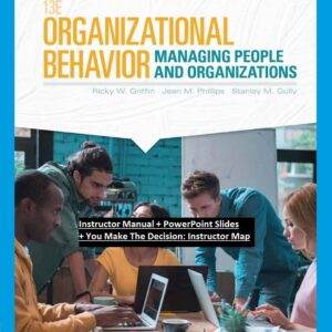 Organizational Behavior (13th Edition) - Instructor Manual + PowerPoint