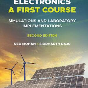 Power Electronics, A First Course: Simulations and Laboratory Implementations (2nd Edition) - ePub