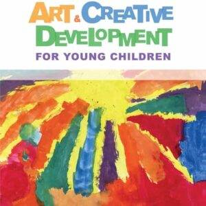Art and Creative Development for Young Children (8th Edition) - TestBank
