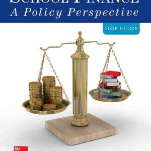 School Finance: A Policy Perspective (6th Edition) - PDF/ePub