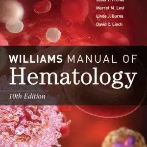 Williams Manual of Hematology (10th Edition) - PDF