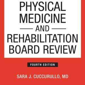 Physical Medicine and Rehabilitation Board Review (4th Edition) - PDF