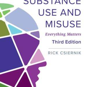 Substance Use and Misuse: Everything Matters (3rd Edition) - PDF