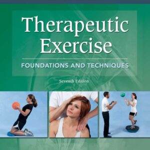 Therapeutic Exercise Foundations and Techniques (7th Edition) - PDF