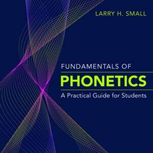 Fundamentals of Phonetics: A Practical Guide for Students (5th Edition) - PDF