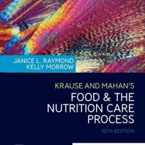 Krause and Mahan’s Food and the Nutrition Care Process (15th Edition) - PDF