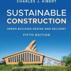 Sustainable Construction: Green Building Design and Delivery (5th Edition) - ePub/PDF