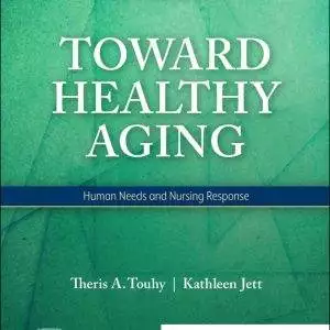 Toward-Healthy-Aging-Human-Needs-and-Nursing-Response-11e-pdf