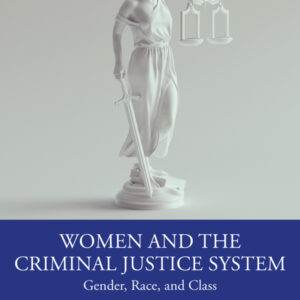 Women and the Criminal Justice System: Gender, Race, and Class (5th Edition) - ePub