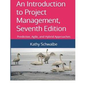 An Introduction to Project Management: Predictive, Agile, and Hybrid Approaches (7th Edition) - PDF
