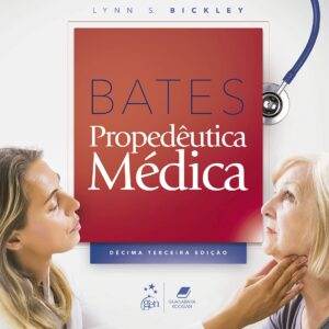Bates Propedêutica Médica (13th Edition) - PDF