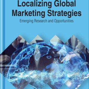 Localizing Global Marketing Strategies: Emerging Research and Opportunities - PDF