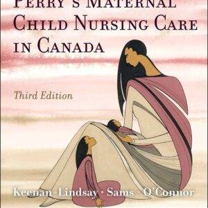 Maternal Child Nursing Care in Canada (3rd Edition) - PDF